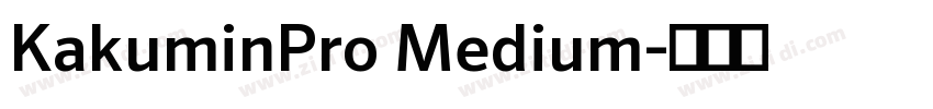 KakuminPro Medium字体转换